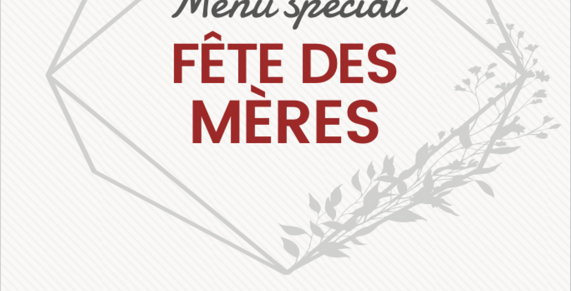 Menu spécial "Fête des Mères"